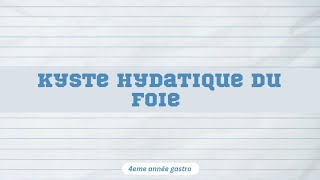 kyste hydatique du foie  gastrologie 4ème année de Med [upl. by Adrahc740]