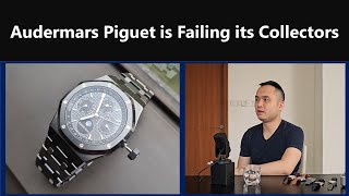 Audemars Piguet is Failing its Collectors  Terrible Service and QC Issues  Talking Clock E11 [upl. by Ased879]