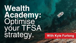 Wealth Academy Optimise your TFSA strategy before tax yearend [upl. by Elo]