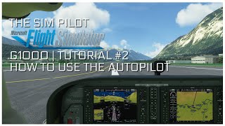 Microsoft Flight Simulator 2020  G1000 Tutorial EP 2  How to use Autopilot [upl. by Russel]