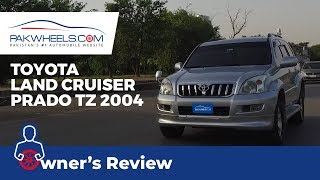 Toyota Prado TZ 2004 Owners Review Prices Specs amp Features  PakWheels [upl. by Winston]