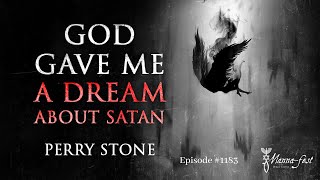 God Gave Me a Dream About Satan  Episode 1183  Perry Stone [upl. by Hak]