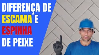 A DIFERENÇA DO REVESTIMENTO ESCAMA DE PEIXE E ESPINHA DE PEIXE [upl. by Quenby]