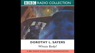 Lord Peter Wimsey  Whose Body  BBC RADIO DRAMA [upl. by Ennaitsirhc901]