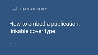 FlippingBook Publisher How to embed a publication linkable cover type [upl. by Giffy]