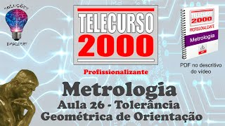 Telecurso 2000  Metrologia  26 Tolerância Geométrica de Orientação [upl. by Ordnagela]