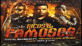 Tito El Bambino Ft Wisin Y Nengo Flow  Ricos Y Famosos Prod By Luny Tunes LetraLirycs [upl. by Ignatz]