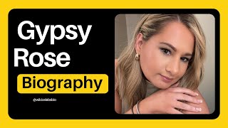 Who is Gypsy Rose Gypsy Rose Documentary Biography Wiki Age Career Net Worth Husband Family [upl. by Sparhawk]