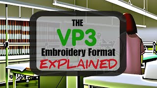 The VP3 Embroidery Format Explained [upl. by Nuahsel733]