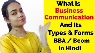 Meaning Of Business Communication Complete Information I BBA  BCom I In Hindi [upl. by Wassyngton448]