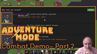 Dwarf Fortress Adventure Mode Combat Demo  Part 2 [upl. by Violeta]