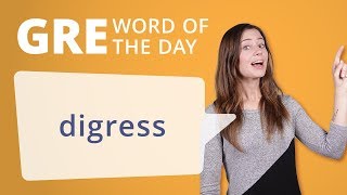 GRE Vocab Word of the Day Digress  Manhattan Prep [upl. by Spancake]