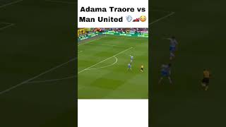 Adama Traore vs man United 💨🏎️😳 adamatraore footballspeed footballskills speed pace shorts [upl. by Lezirg]