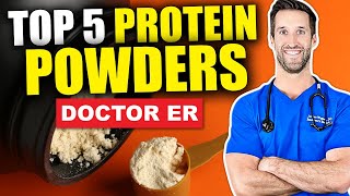 5 Best Protein Powders amp How To Choose the Best Protein Powder Supplements  Doctor ER [upl. by Devan800]