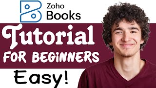 Zoho Books Tutorial For Beginners  How To Use Zoho Books [upl. by Retep]