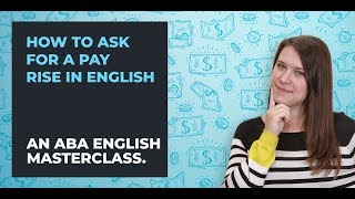 How to Ask for a Pay Rise in English  A Guide [upl. by Ynohtona]