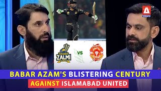 MisbahUlHaq highlights the best thing about Babar Azams blistering century against IslamabadUnited [upl. by Oesile]