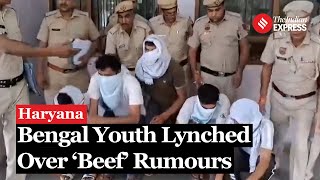 Haryana Bengal Youth Lynched Over Suspicion Of Consuming Beef All You Need To Know [upl. by Enihpesoj]