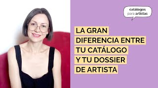 La gran diferencia entre tu catálogo y tu dossier de artista [upl. by Ahtram]