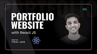 Build a Responsive PORTFOLIO WEBSITE using React JS  React Projects  GeeksforGeeks [upl. by Snah]