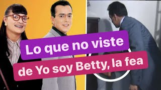 Los BLOOPERS que nunca viste de Yo Soy Betty la Fea [upl. by Godding]