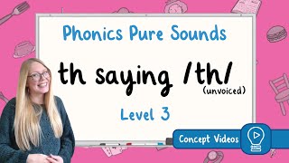 Unvoiced th Sound  Phonics  Level 3  Pure Sound [upl. by Binah]