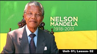 Nelson Mandela l UNIT 01  Lesson 02 [upl. by Sinnoda661]