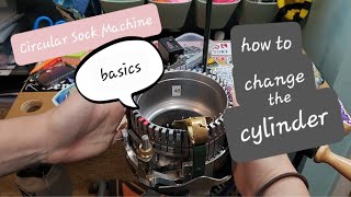 Circular Sock Machine Basics  Changing your cylinder  Erlbacher Gearhart CSM [upl. by Veronika]