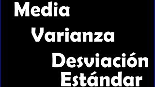 Media Varianza y Desviación Estandar [upl. by Audie452]