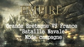 FR Empire Total War 1  Grande Bretagne VS France quotBataille Navalequot [upl. by Iddet]