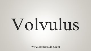 How To Say Volvulus [upl. by Keeley]