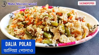 Healthy Vegetable Dalia Polao Recipe  Broken Wheat Polao  How to Make Cracked Wheat Polao [upl. by Emelen211]