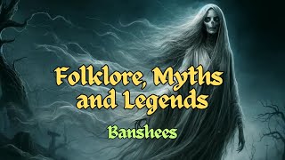 Legends amp Folklore Banshees [upl. by Ahtanaram]