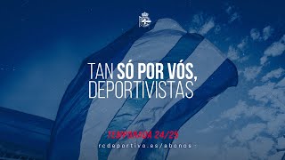 TAN SÓ POR VÓS DEPORTIVISTAS Campaña de Abonos 2425 [upl. by Alletsirhc]