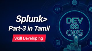 DevOps  Splunk Part3 in Tamil  Skill Developing [upl. by Sammy]