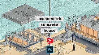 Architecture Axonometric House with Sketchup and Photoshop [upl. by Nnasus]