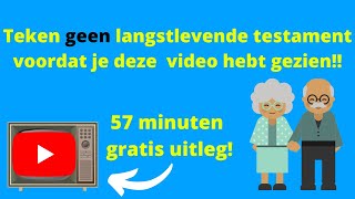 Teken geen langstlevende testament voordat je deze video hebt gezien met 57 minuten gratis uitleg [upl. by Ping]