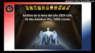 Análisis de la letra del año 2024 USA Ifá Wa Ashekun Ota 100 Criollo [upl. by Vasquez]