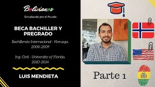 Luis Mendieta parte 1  Becas Bachiller Internacional Noruega y Pregrado USA [upl. by Ramedlaw]