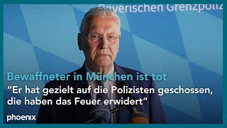 Schusswechsel in München Bayerns Innenminister Joachim Herrmann CSU bestätigt Tod des Bewaffneten [upl. by Martha]