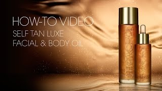 How to apply Self Tan LUXE DRY OIL  BeforeAfter Tips amp Advice by StTropez [upl. by Hahseram]