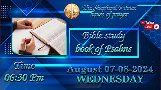 TheShepherdsvoicehouseofprayer 07 August 2024 Bible study book of Psalms 21 CLASS 105 [upl. by Haramat]