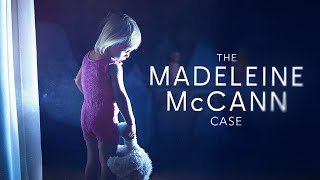 The Madeleine McCann Case  FULL Documentary [upl. by Aissej]