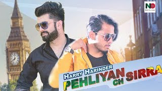 PEHLIYAN CH SIRRA  Harry Harinder  Latest Punjabi Song 2018  NO RECORDS [upl. by Asirak]