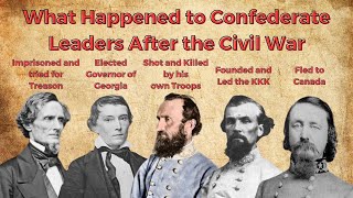 What Happened to Confederate Leaders After the Civil War [upl. by Nylakcaj318]