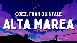 Coez Frah Quintale  Alta marea TestoLyrics [upl. by Barbara-Anne]