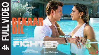 FIGHTER Bekaar Dil Full Video Hrithik Roshan Deepika VishalSheykhar Vishal Mishra Shilpa Rao [upl. by Matthew]