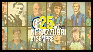 I 25 Giocatori più forti della Storia dellInter [upl. by Eben125]