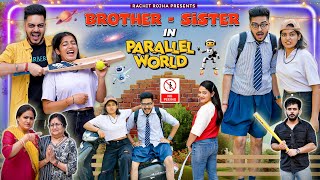 BROTHER  SISTER IN PARALLEL UNIVERSE  Rachit Rojha [upl. by Cecilio600]