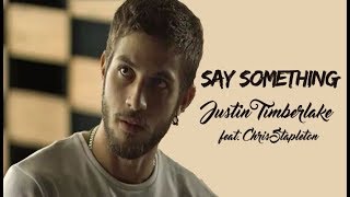 Justin Timberlake Say Something Tradução Segundo Sol  ft Chris Stapleton Lyrics Video [upl. by Lenka275]